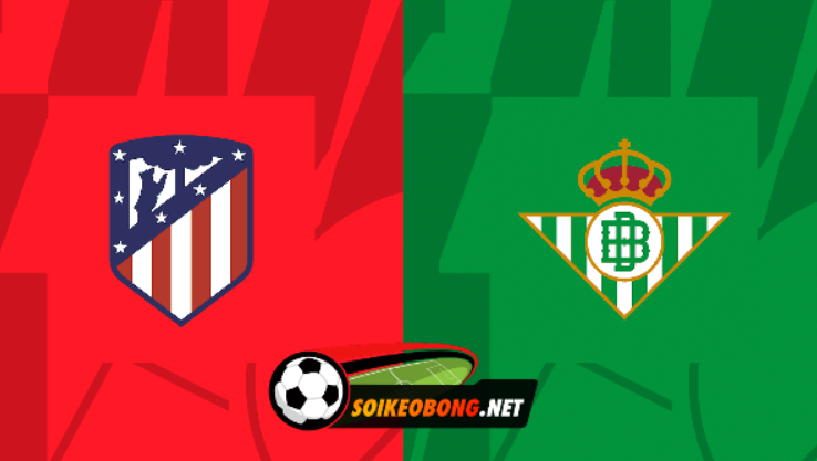 Soi kèo trực tuyến 7M trận Atl. Madrid vs Betis –  22h15 ngày 03/03/2024: Chủ nhà gặp khó