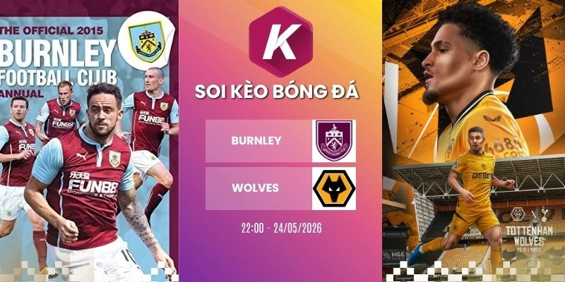 Kèo nhà cái Burnley vs Wolves – NHA, 24/05/2026