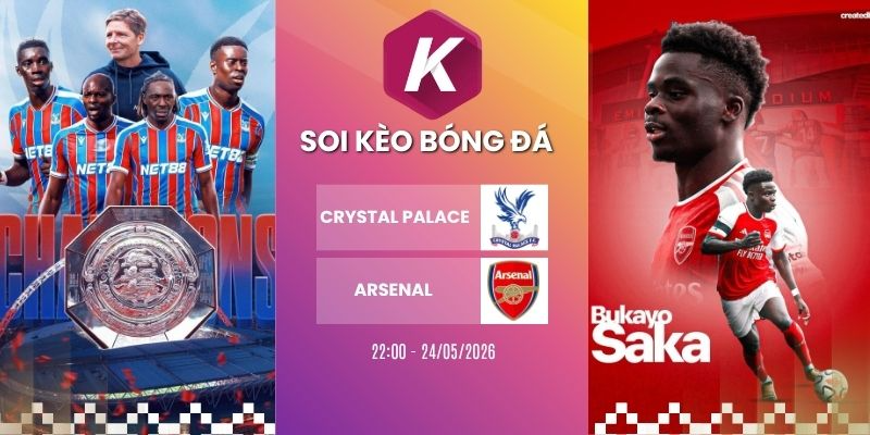 Kèo nhà cái Crystal Palace vs Arsenal – NHA, 24/05/2026