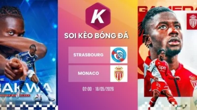 Nhận định kèo Strasbourg vs Monaco – Ligue 1, 18/05/2026