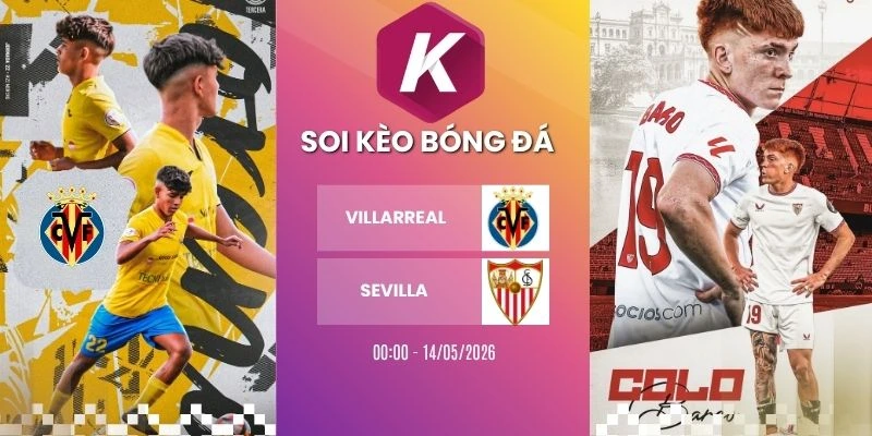 Kèo nhà cái Villarreal vs Sevilla – La Liga, 14/05/2026