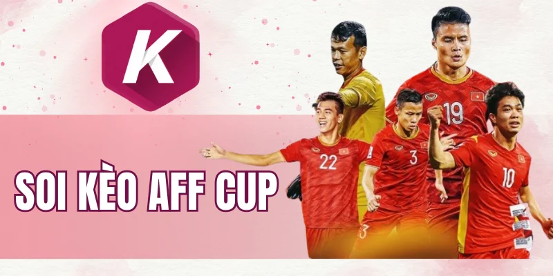 Cách đọc kèo Aff Cup để tăng cơ hội chiến thắng