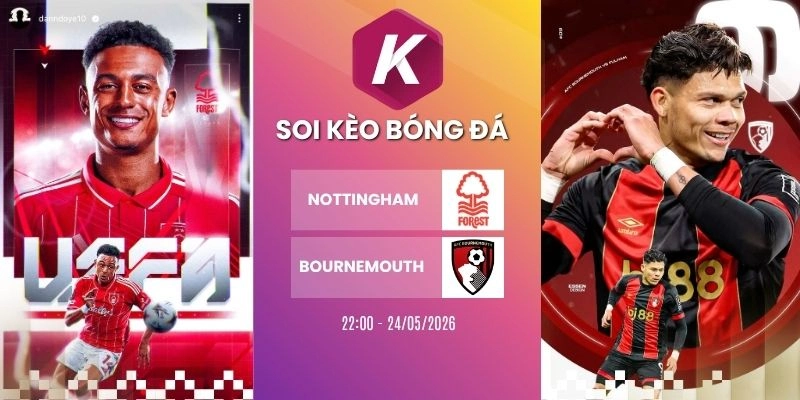Dự đoán trận đấu Nottingham vs Bournemouth – NHA, 24/05/2026