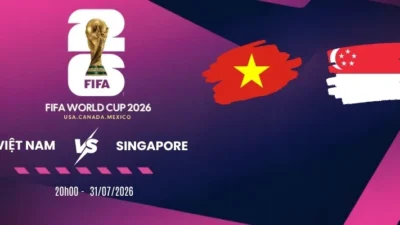 Tỷ lệ cược Việt Nam vs Singapore – Vòng bảng AFF Cup 20h00 31/07/2026