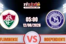 Nhận định trận đấu Fluminense vs Independiente (05h00 ngày 12/08) Copa Libertadores