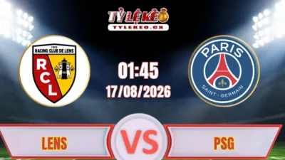 Nhận định Lens vs PSG (01h45 ngày 17/08) Siêu cúp Pháp