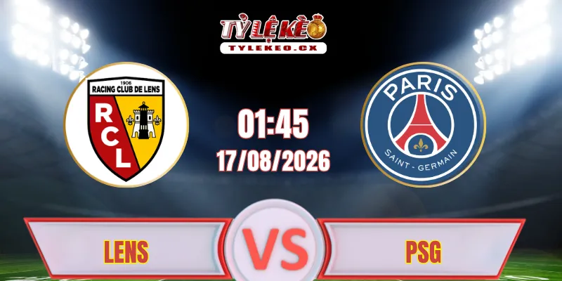 Nhận định Lens vs PSG (01h45 ngày 17/08) Siêu cúp Pháp